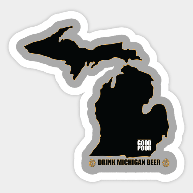 Good Pour - Drink Michigan Beer (Black/Gold) Sticker by GoodPour